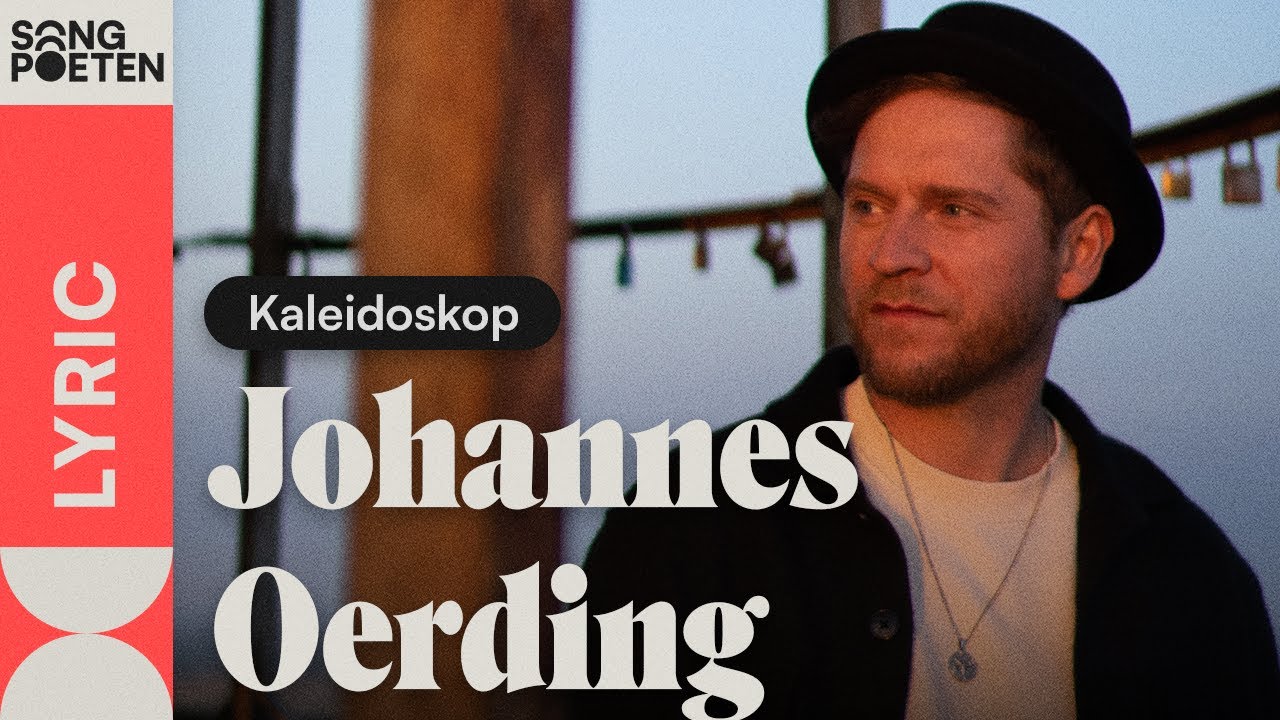 Johannes Oerding - Kaleidoskop (Songpoeten Lyric Video) - YouTube