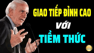 Giao Tiếp Đỉnh Cao Với Tiềm Thức | Động Lực Từ Jim Rohn