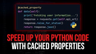 Cached Properties Can Massively Speed Up Your Python Code