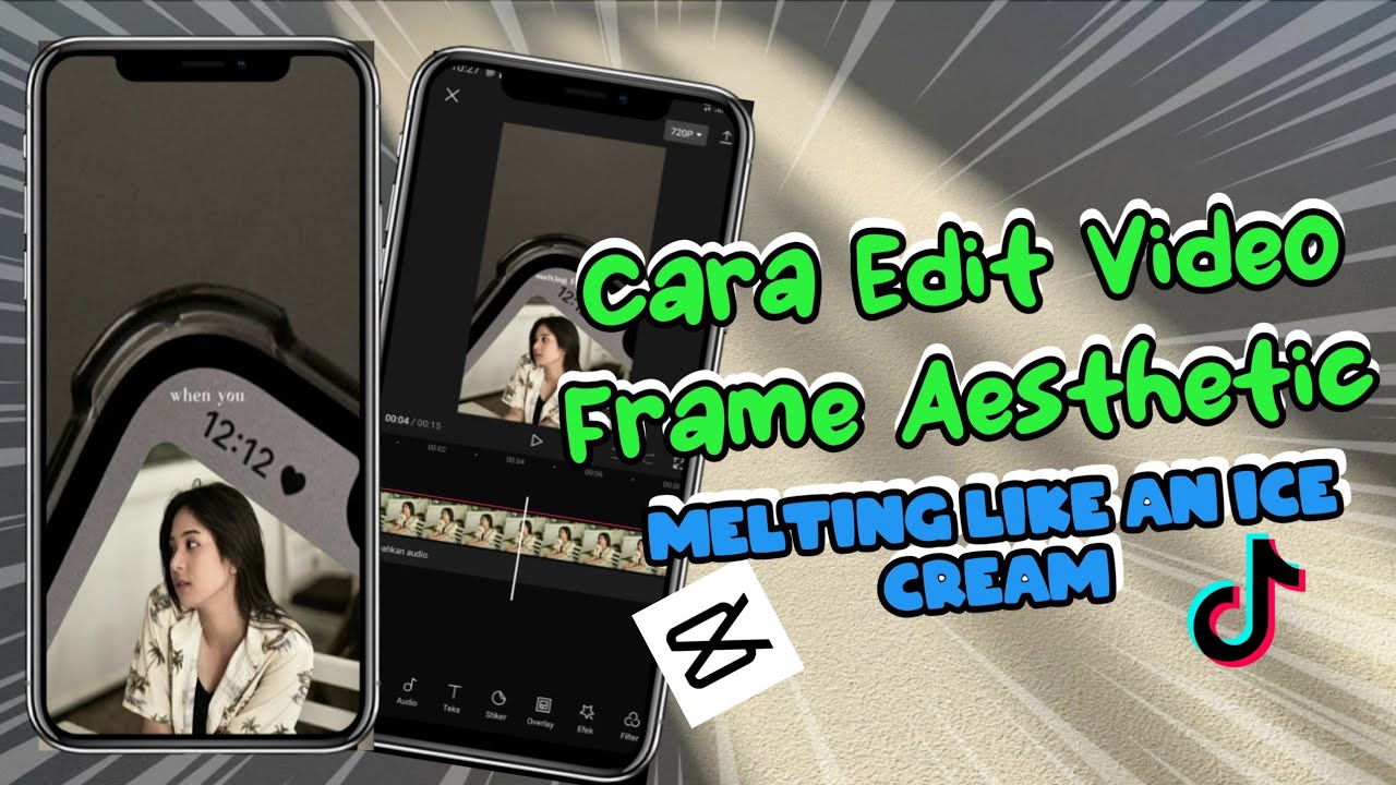 TUTORIAL EDIT VIDEO FRAME AESTHETIC MELTING LIKE AN ICE CREAM DI CAPCUT ...