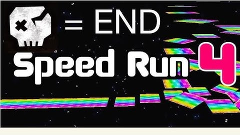 OLD Speed Run 4, But If I fall the video ends