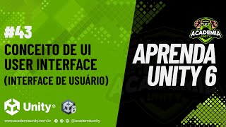 Aprenda Unity 6 - Conceito de UI - USER INTERFACE