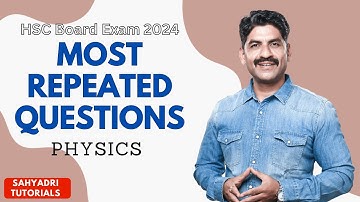 Most Repeated Questions | Physics | HSC Board Exam 2024 | Sahyadri Tutorials |