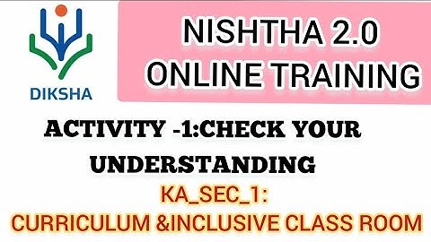NISHTHA 2.0 /KA_SEC_1/ ACTIVITY-1: CHECK YOUR UNDERSTANDING