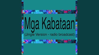 Download Lagu Mga Kabataan (Jingle Version) Download Lagu Mga Kabataan (Jingle Version)