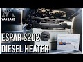 Espar S2D2 Diesel Heater | Everything you need to know