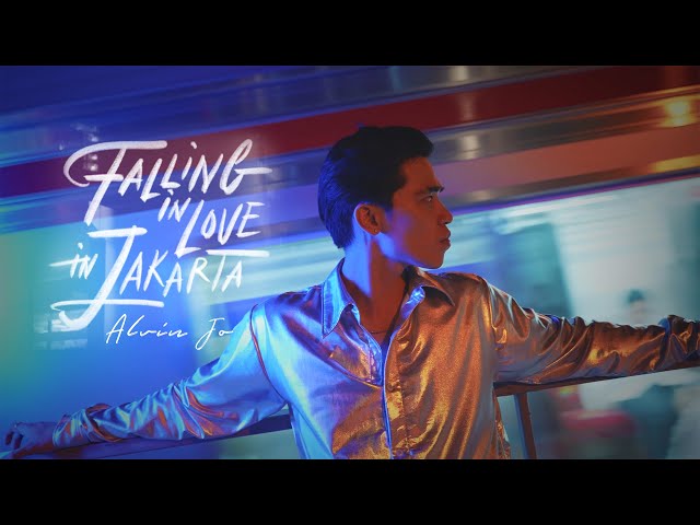 ALVIN JO - FALLING IN LOVE IN JAKARTA (OFFICIAL MUSIC VIDEO) class=