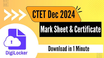 Digilocker CTET Dec. 2024 Mark sheet & Certificate