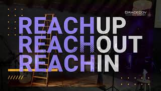 Loving God First: Reach Up, Reach Out, Reach In