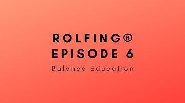 #6 Full Sessions Rolfing Ten Series with Arthur Gillespie  #6