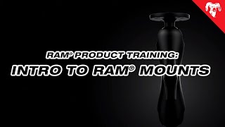 Intro to RAM® Mounts  Product Training