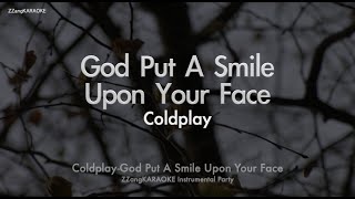 Coldplay - God Put A Smile Upon Your Face (Instrumental) (Lyrics Ver.) (Karaoke Version)