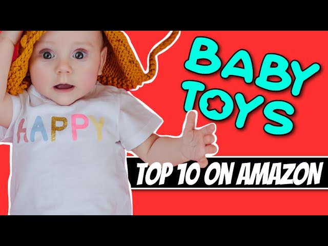 Top 10 Baby Toys On Are They