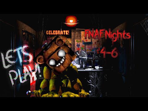 LETS PLAY! FNAF Nights 4 6! I died Twice