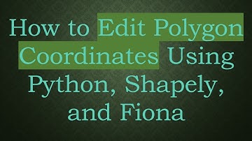 How to Edit Polygon Coordinates Using Python, Shapely, and Fiona