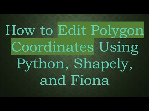 How to Edit Polygon Coordinates Using Python, Shapely, and Fiona