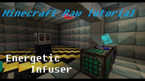 Minecraft Raw Tutorial - Energetic Infuser