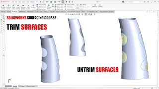 ✅ Solidworks Surfacing Course | Trim Untrim Surfaces