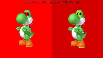 Yoshi Error (Barney Error 70) [Part 4]