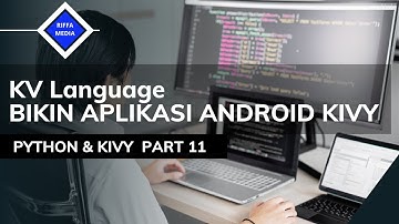 Python Kivy #11 | Kivy Language | Belajar Python Gui Untuk Aplikasi Android