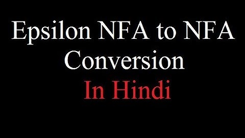 Epsilon NFA in Hindi | Conversion of epsilon NFA to NFA | TOC | Automata | By- Harendra Sharma