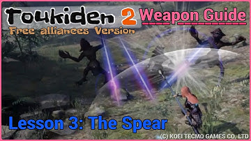 Toukiden 2 - Weapon Guide: "The Spear"