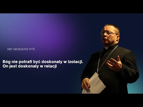 Bóg nie potrafi być doskonały w izolacji. On jest doskonały w relacji