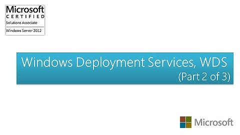 Windows Server 2012 | Windows Deployment Services, WDS (Part 2 of 3)