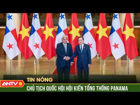National Assembly Chairman Tran Thanh Man Meets with President of Panama | ANTV