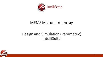 MEMS Micromirror Array | Design and Simulation (Parametric- thickness) | IntelliSuite