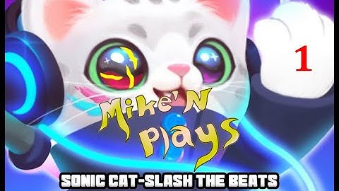 Unity Hard Mode—Sonic Cat Slash the Beats || Mike’N Plays