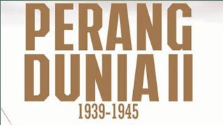 SEJARAH PERANG DUNIA II YANG TERLUPAKAN