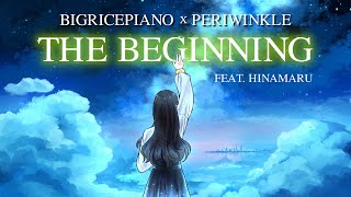 THE BEGINNING ✨ –  A BigRicePiano & Periwinkle Story   |  feat. Hinamaru