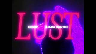 Ijiboy & Kiara Santos - LUST (prod. Dylan Graham)
