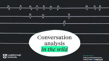 Conversation Analysis in the Wild: Elizabeth Stokoe