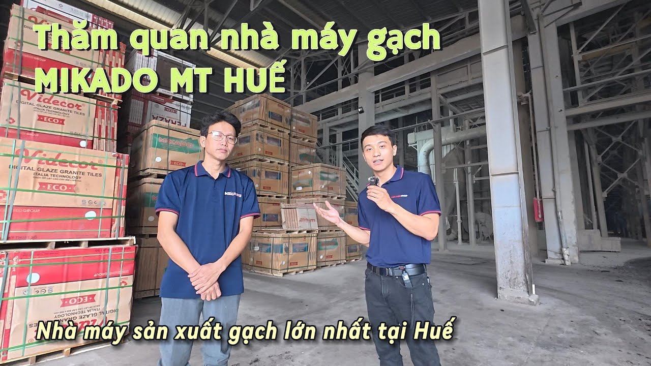 Thăm quan nhà máy gạch men MIKADO MT - HUẾ | MIKADO GROUP