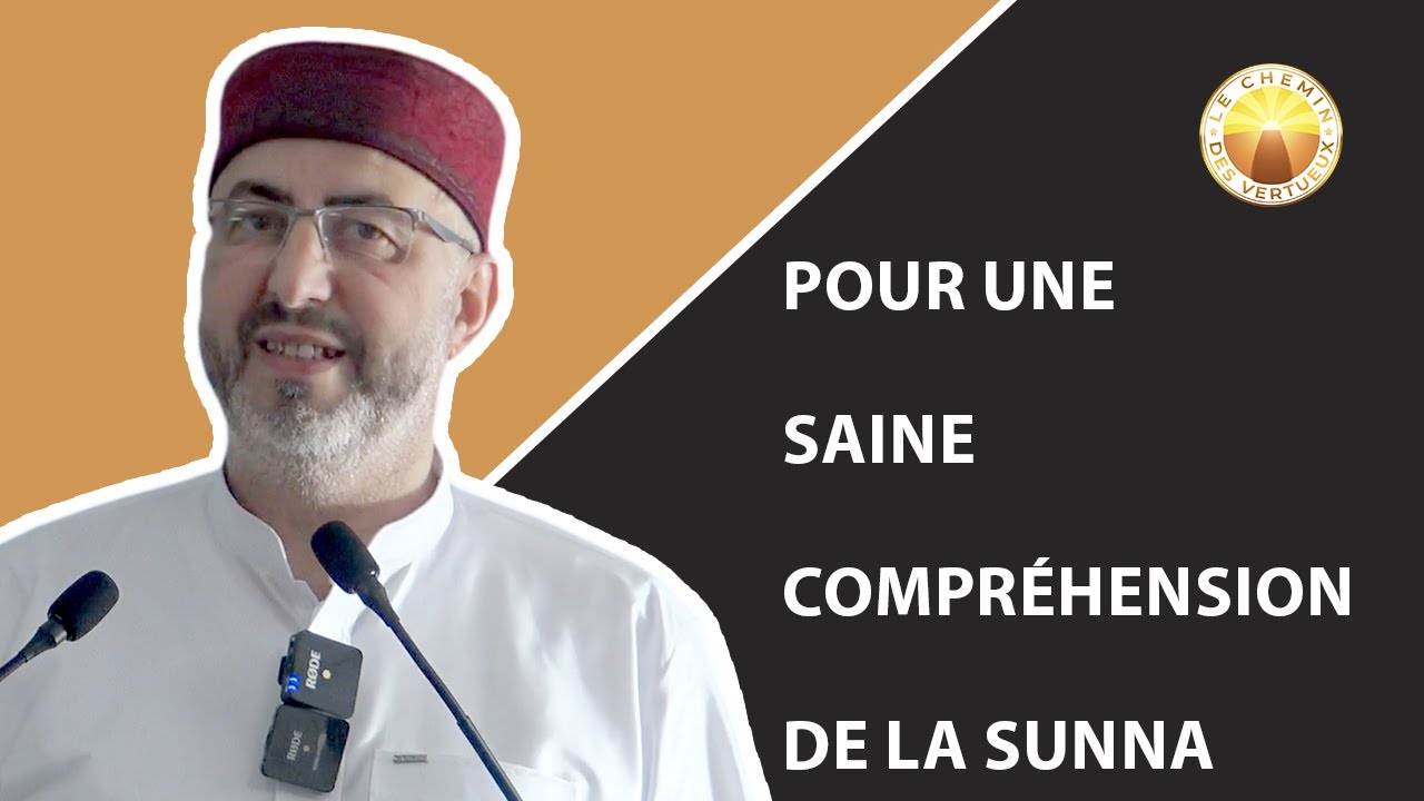 Pour une saine compréhension de la Sunna