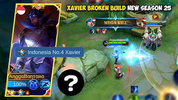 XAVIER BROKEN DAMAGE BUILD NEW SEASON 25 | Xavier User Must Try This Build - Xavier Mobile Legends