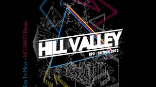 HILL VALLEY // LET'S TRIP TO MARS // ( NO FAKE? Remix )