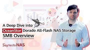 #SayYesToNAS-A Deep Dive into OceanStor Dorado All-Flash NAS Storage - SMB Overview