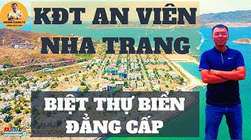 Du ngoạn khu biệt thự biển An Viên - Nha Trang | HOÀNG GIANG TV REVIEWS
