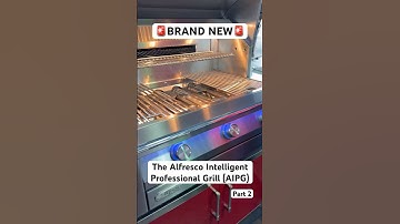 The Alfresco Intelligent Professional Grill (AIPG) Part 2