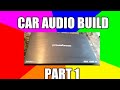 Car audio build in my 06 Camry. Part 1