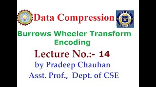 Burrows Wheeler Transformation Encoding Lecture 14