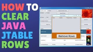 !Source Code!~ How To Clear Java Jtable Rows - Deleting All The Rows In A Jtable (Removing rows)