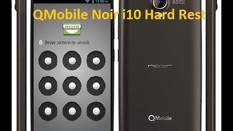 QMobile Noir i10 Hard Rest And Remove Pattern Lock
