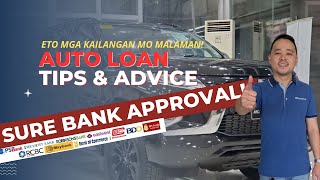 AUTO LOAN TIPS & ADVICE PAANO KA MA-APPROVE SA BANK | 100% EFFECTIVE