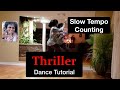 Michael Jackson - Thriller Dance Tutorial 3/5 (with Counting to Slow Tempo)