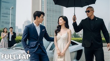 Cô gái bị bạn trai cũ và tiểu tam sỉ nhục - Ai ngờ chồng Tổng Tài tới đón khiến cả hai câm nín