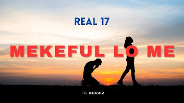 Real 17 - "Mekeful Lo Me" (Official Audio) ft. Dekriz _ Solomon Islands Music 2024